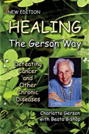 Healing the Gerson Way Healing the Gerson Way